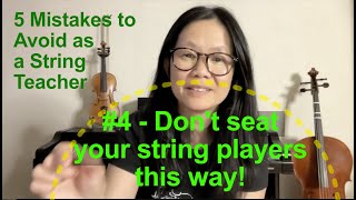 Mistakes to Avoid as a String Teacher #4 - Don't seat your string players this way!