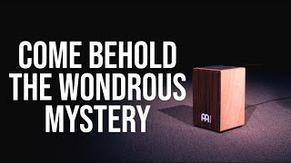 Come Behold The Wondrous Mystery • Cajon Playthrough