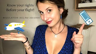 ASMR: GET UP TO €600 IN COMPENSATION FOR FLIGHTS IN THE EU. EU Passenger flight rights. Educational