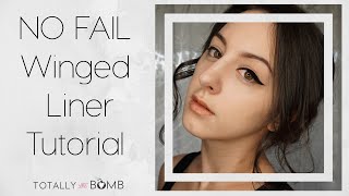No Fail Winged Liner Tutorial  | Totally The Bomb