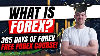 WHAT IS FOREX