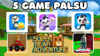5 GAME PALSU SUPER BEAR ADVENTURE🔥