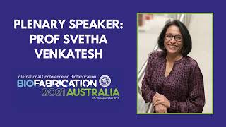 Biofab 2021 Plenary Speaker: Prof Svetha Venkatesh