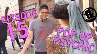 Episode 15 | Pop Up Psychic - NYC