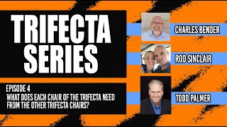 Ep4 Trifecta Series- What Does Each Chair Of The Trifecta Need From The Other Trifecta Chairs?