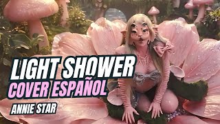 Light Shower Melanie Martinez Cover Español (Annie Star)