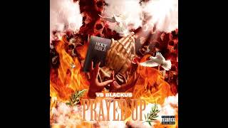 Vs Blackus - Prayed Up (Official Audio)