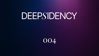 Deepsidency 004 - Best Of April 2024 Progressive, Melodic and Deep