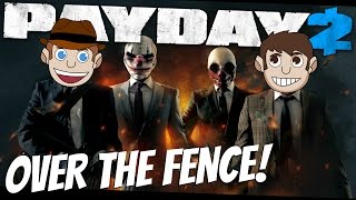OVER THE FENCE (fail) (Payday 2: Shadow Raid)