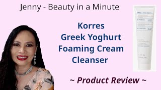 Korres - Greek Yoghurt Foaming Cream Cleanser | Pre + Probiotics