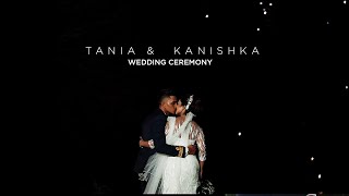 Tania & Kanishka | Wedding Ceremony