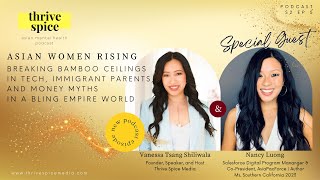 Nancy Luong on the Bamboo Ceiling in Tech, Immigrant Dads, and Money Myths in a "Bling Empire" World