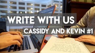 WRITE WITH US #1 || A Writing Vlog (ft. Cassidy)