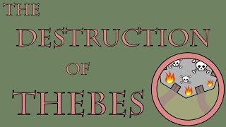 The Destruction of Thebes (335 to 334 B.C.E.)