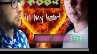 Best Ever Ferry Corsten Remix : Moby -- In My Heart (Ferry Corsten Remix) 2002