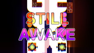 Still Awake by GGLudvigg (Easy Demon)  |  Geometry Dash 2.2