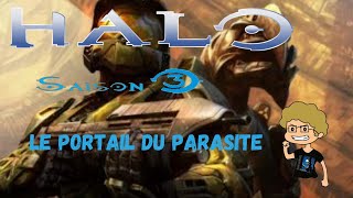 Halo : Saison 3 : Episode 5 :"Le Portail du Parasite"