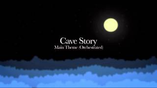 Cave Story - Main Theme (Orchestrated)