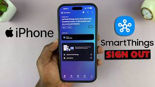 How To Log Out Samsung Smart Things App On iPhone