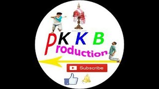 Subscribe K K B Production YouTube Chanel