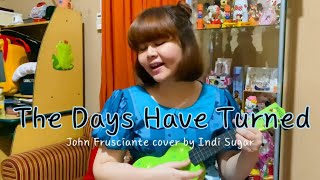 The Days Have Turned - John Frusciante Cover by Indi Sugar (Ukulele)