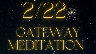 2/22 Gateway Guided Meditation