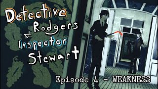 Detective Rogers and Investigator Stewart EP.4 | WEAKNESS | VRChat