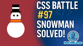 CSS Battle #97: Snowman Challenge Solved with Clean HTML & CSS (Step-by-Step Guide!)