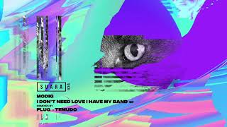 Modig - I Don't Need Love I Have My Band EP (Full Album) [Suara]
