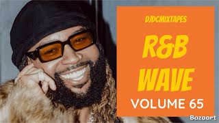 New R&B Songs 2025 Mix March 2025 | R&B Wave #65 | New R&B 2025 Mixtape | DJDCMIXTAPES