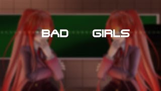 【MMD\DDLC】- BAD GIRLS【60 FPS】【FLASH WARNING】