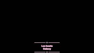 (Free) Lux beats - Galaxy #freebeat
