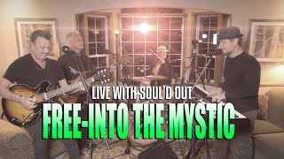 Live With Soul'd Out - Episode 19. Free-Into The Mystic