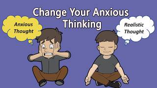 Change Your Anxious Thinking: CBT for Anxiety & Cognitive Restructuring