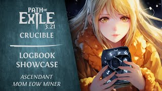 [PoE] 3.21 Crucible - Logbook Showcase - Ascendant MoM EoW Mine