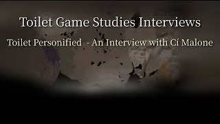 Toilet Game Studies: Ci Malone Interview