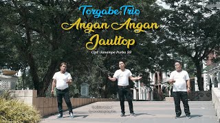 ANGAN-ANGAN JAULTOP - TORGABE TRIO (HD OFFICIAL VIDEO) Sub indo LAGU BATAK TERBARU 2020