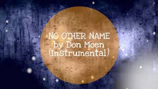 Don Moen | No Other Name | Instrumental