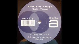 Subtle By Design - Kali Yuga (Original Mix) [1999]