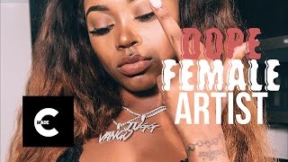 Dope Female Artist You Need To Listen To!