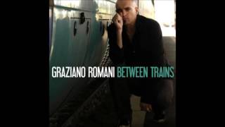 Graziano Romani - Don't Fall Apart On Me Tonight