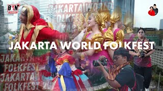 Jakarta World Folkfest: Perayaan Persahabatan dan Keberagaman Dunia | BKNPedia