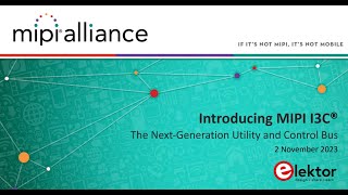 MIPI Webinar: Introducing MIPI I3C – the Next-Generation Serial Communication Bus