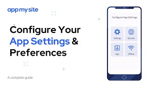 Configure Your App Settings & Preferences | AppMySite
