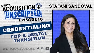 Getting Credentialed When Buying a Dental Practice - Stafani Sandoval w/ Next Level Consultants