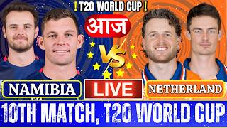Netherlands vs Namibia T20 World Cup Live Match Today, 10th T20 Live cricket Match Today, NED vs NAM