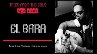 Tales from the coils - THE TOUR - Video Interview to El Bara  - True Love Tattoo Madrid - Spain