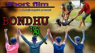 BONDHU// Rajbongshi short film//full History.‎@l.k.rajbongshi978