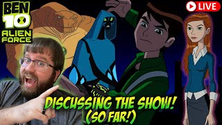 Ben 10: Alien Force LIVE DISCUSSION! (CHATTING ABOUT THE SHOW SO FAR!)