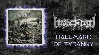 Brave The Cold - Hallmark Of Tyranny (Audio)